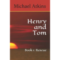 Henry and Tom: Book 1: Rescue - Paperback