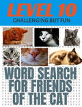 Word Search for Friends of the Cat: Our Hardest Leve Word Search Puzzle - Level 10 - 29 Rows Each Side - Very Challenging But Fun - Each Puzzle Covers - Paperback