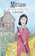 Miriam: The Witch of Glen Park - Hardcover