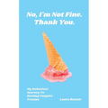 No, I'm Not Fine. Thank You. - Paperback