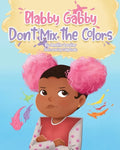 Blabby Gabby Don't mix the colors - Paperback