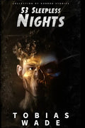 53 Sleepless Nights: 50+ Monsters, Murders, Demons, and Ghosts. Short Horror Stories and Legends. - Paperback