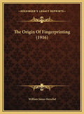 The Origin Of Fingerprinting (1916) - Hardcover