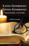 Living Generously / Giving Generously: Spiritual Discipline of Stewardship - Paperback