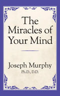 The Miracles of Your Mind - Paperback