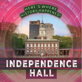 Independence Hall - Library Binding
