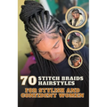 70 Stitch Braids Hairstyles for Stylish and Confident Women - Paperback