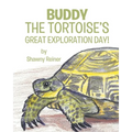 Buddy the Tortoise's Great Exploration Day! - Paperback