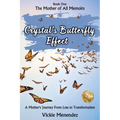 Crystal's Butterfly Effect: A Mother's Journey From Loss to Transformation - Paperback