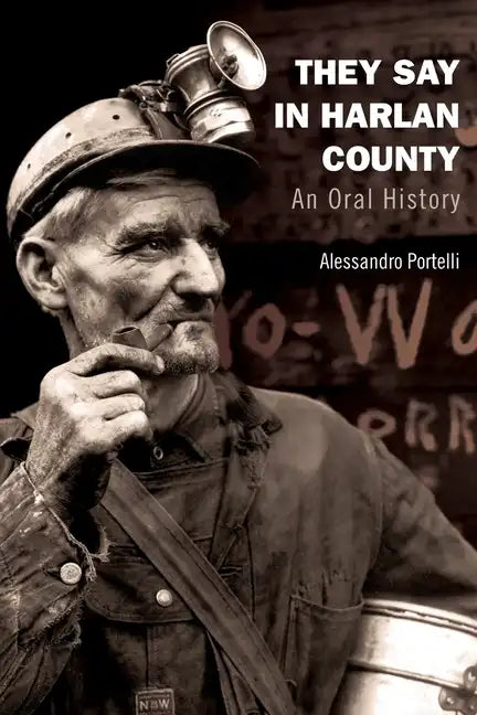 They Say in Harlan County: An Oral History - Paperback