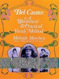 Bel Canto: A Theoretical and Practical Vocal Method - Paperback