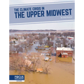 The Climate Crisis in the Upper Midwest - Library Binding