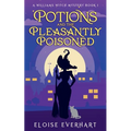 Potions and the Pleasantly Poisoned - Paperback