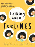 Talking About Feelings: A book to assist adults in helping children unpack, understand and manage their feelings and emotions - Hardcover