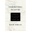 Transnational Palestine: Migration and the Right of Return Before 1948 - Hardcover