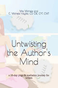 Untwisting the Author's Mind: a 28-day yoga & mediation journey for writers - Paperback