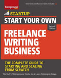 Start Your Own Freelance Writing Business: The Complete Guide to Starting and Scaling from Scratch - Paperback