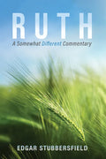 Ruth: A Somewhat Different Commentary - Hardcover