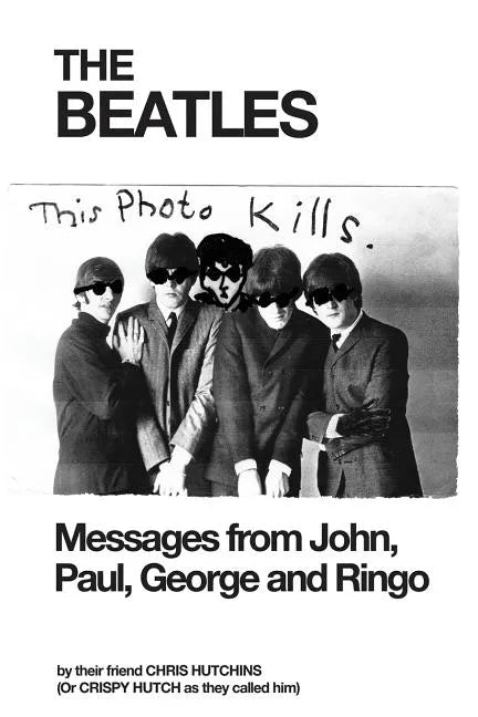 The Beatles: Messages from John, Paul, George and Ringo - Paperback