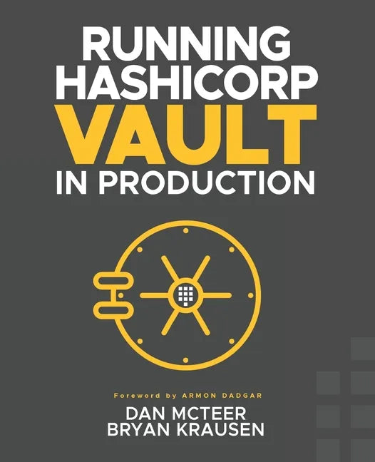 Running HashiCorp Vault in Production - Paperback