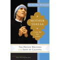 Mother Teresa: Come Be My Light: The Private Writings of the Saint of Calcutta - Paperback