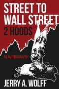 Street to Wall Street 2 Hoods: An Autobiography - Paperback