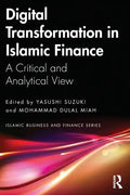 Digital Transformation in Islamic Finance: A Critical and Analytical View - Paperback