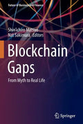 Blockchain Gaps: From Myth to Real Life - Paperback