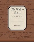 The Will to Believe - Paperback