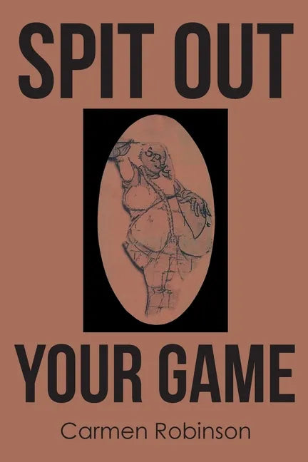Spit Out Your Game - Paperback