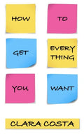 How to get everything you want: The vision of a 13-year-old girl - Paperback