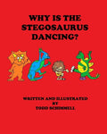 Why Is The Stegosaurus Dancing? - Paperback