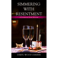 Simmering with Resentment - Paperback