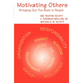 Motivating Others: Bringing Out the Best in People - Paperback