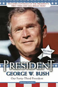 President George W. Bush: Our Forty-Third President - Paperback