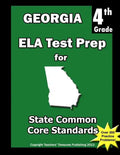 Georgia 4th Grade ELA Test Prep: Common Core Learning Standards - Paperback