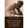 Untangling Blackness in Greek Antiquity - Paperback