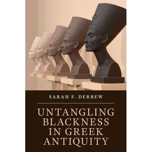 Untangling Blackness in Greek Antiquity - Paperback