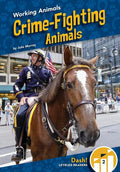 Crime-Fighting Animals - Library Binding