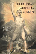 Spiritual Centers in Man: An Essay on the Fundamental Principles of Operative Occultism - Paperback