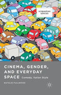 Cinema, Gender, and Everyday Space: Comedy, Italian Style - Paperback