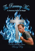 The Runaway Man: A Journey Back to Hope - Hardcover