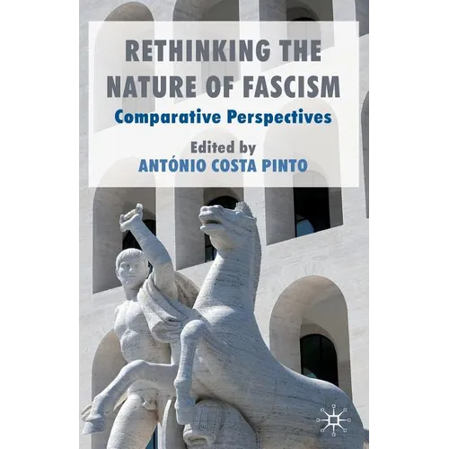 Rethinking the Nature of Fascism: Comparative Perspectives - Paperback