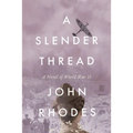 A Slender Thread: A Novel of World War II - Paperback