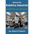 Manual de robótica industrial: Fundamentos, usos y aplicaciones - Paperback
