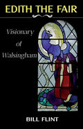 Edith the Fair: Visionary of Walsingham - Paperback