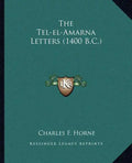 The Tel-El-Amarna Letters (1400 B.C.) - Paperback