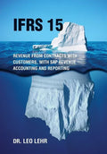 Ifrs 15: Revenue from contracts with customers, with SAP Revenue Accounting and Reporting - Hardcover