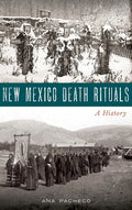 New Mexico Death Rituals: A History - Hardcover