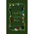Caught Up in Leaves and Vines - Paperback